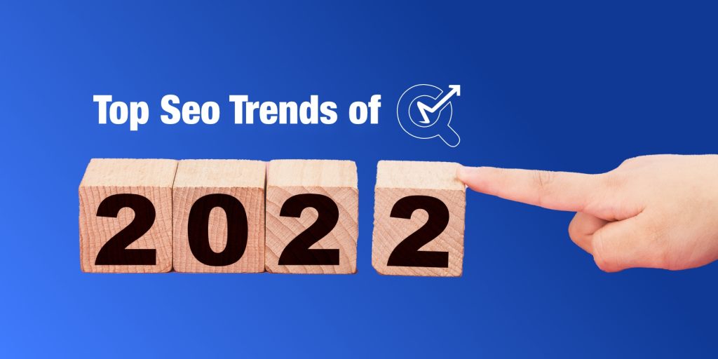 Top SEO Trends of 2022